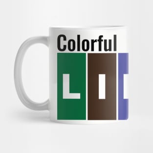 Colorful Life Mug